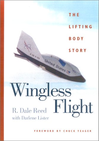Stock image for WINGLESS FLIGHT: THE LIFTING BODY STORY for sale by GLOVER'S BOOKERY, ABAA