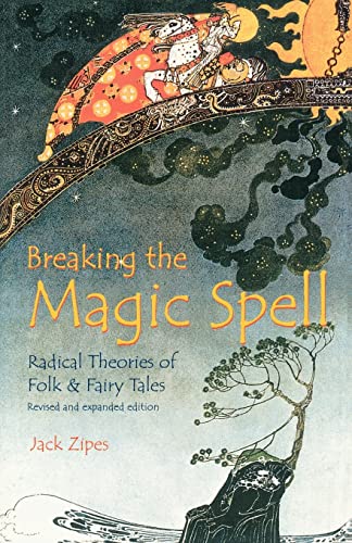 9780813190303: Breaking the Magic Spell: Radical Theories of Folk and Fairy Tales