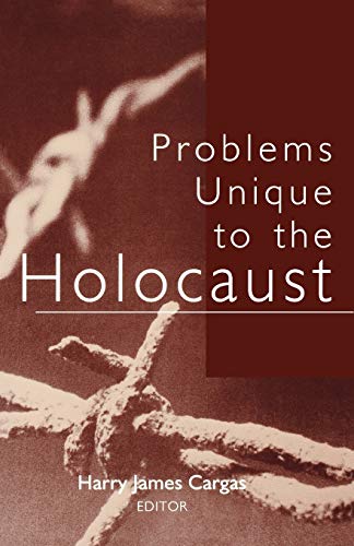 Beispielbild fr Problems Unique to the Holocaust zum Verkauf von Friends of  Pima County Public Library