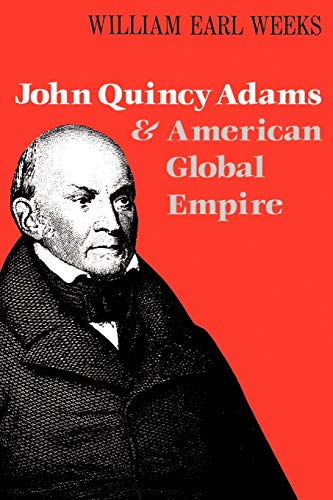 Stock image for John Quincy Adams and American Global Empire for sale by Gulf Coast Books