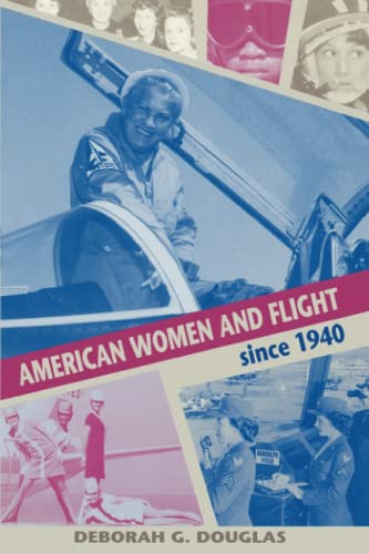 Beispielbild fr American Women and Flight since 1940 zum Verkauf von More Than Words