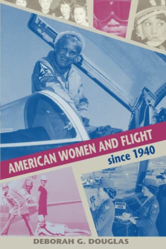 Imagen de archivo de American Women and Flight since 1940 a la venta por More Than Words