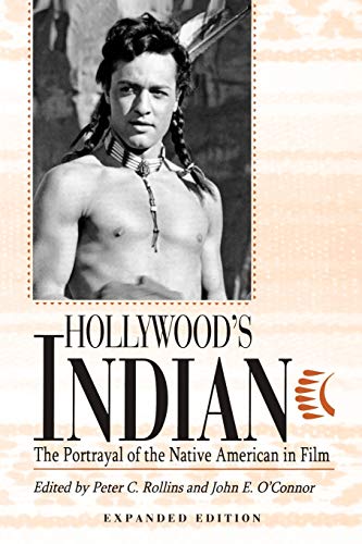 Imagen de archivo de Hollywood's Indian: The Portrayal of the Native American in Film a la venta por HPB-Emerald