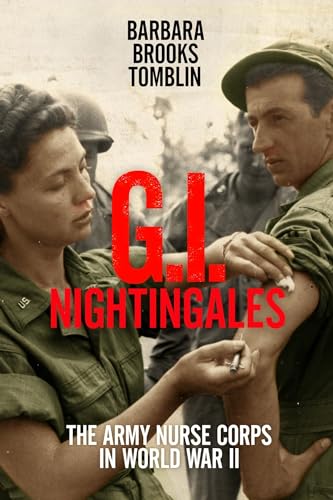 Imagen de archivo de G.I. Nightingales: The Army Nurse Corps in World War II a la venta por BooksRun
