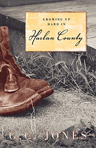 Growing Up Hard in Harlan County (9780813190808) by Jones, G.