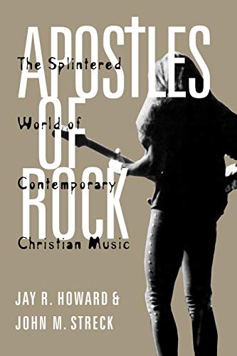 Imagen de archivo de Apostles of Rock: The Splintered World of Contemporary Christian Music a la venta por ThriftBooks-Atlanta