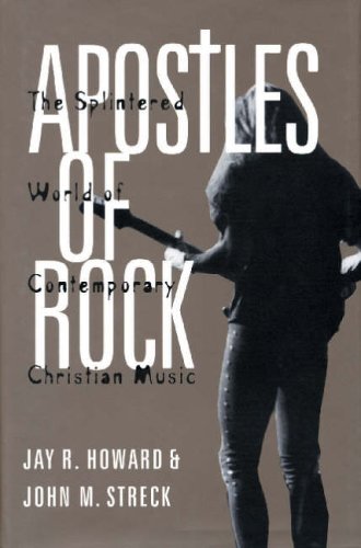 Stock image for Apostles of Rock: The Splintered World of Contemporary Christian Music for sale by ThriftBooks-Atlanta