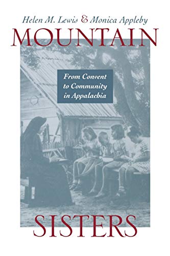 Stock image for Mountain Sisters: From Convent to Community in Appalachia for sale by BooksRun