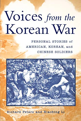 Imagen de archivo de Voices from the Korean War: Personal Stories of American, Korean, And Chinese Soldiers a la venta por TranceWorks
