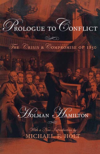 9780813191362: Prologue To Conflict: The Crisis And Compromise Of 1850