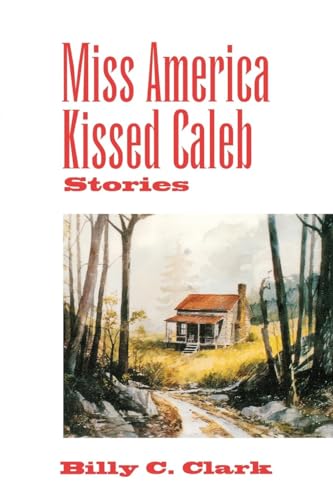 Stock image for Miss America Kissed Caleb: Stories (Kentucky Voices) for sale by HPB-Diamond