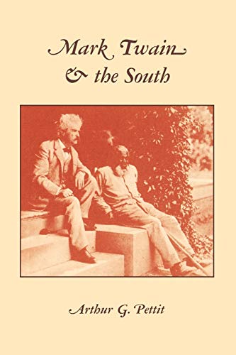 Mark Twain And The South (9780813191409) by Pettit, Arthur G.