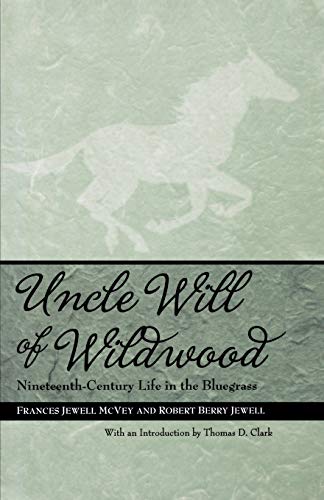 9780813191478: Uncle Will of Wildwood: Nineteenth-Century Life in the Bluegrass