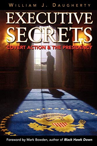 Stock image for Executive Secrets: Covert Action and the Presidency for sale by Wonder Book