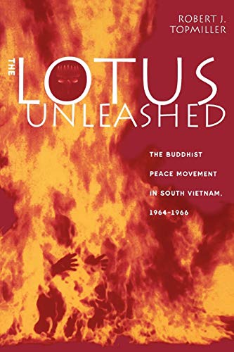 9780813191669: The Lotus Unleashed: The Buddhist Peace Movement in South Vietnam, 1964-1966