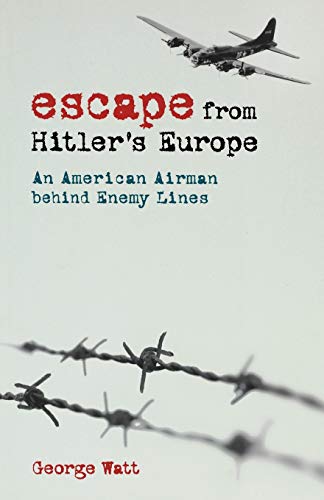 Beispielbild fr Escape from Hitler's Europe: An American Airman behind Enemy Lines zum Verkauf von Books From California