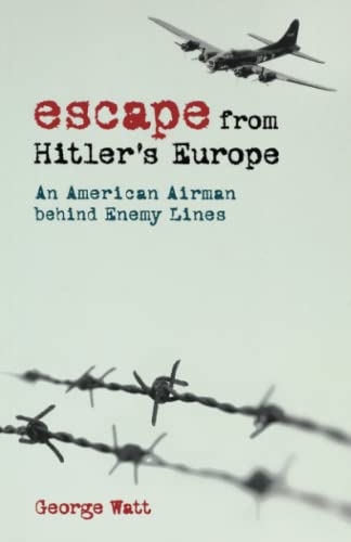 Stock image for Escape from Hitler's Europe: An American Airman behind Enemy Lines for sale by Books From California