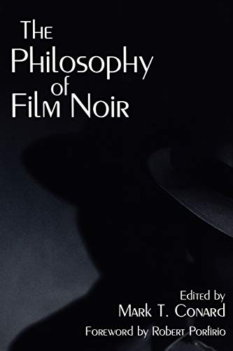 Stock image for The Philosophy of Film Noir (The Philosophy of Popular Culture) for sale by Book Deals