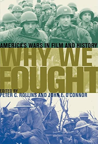 Stock image for Why We Fought : America's Wars in Film and History for sale by Better World Books