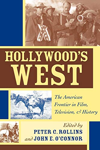 Beispielbild fr Hollywood's West: The American Frontier in Film, Television, and History zum Verkauf von medimops