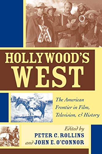 9780813191966: Hollywood's West: The American Frontier in Film, Television, and History (Film & History)