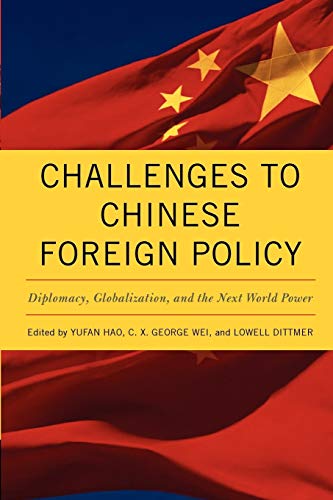 Beispielbild fr Challenges to Chinese Foreign Policy: Diplomacy, Globalization, and the Next World Power (Asia in the New Millennium) zum Verkauf von Half Price Books Inc.