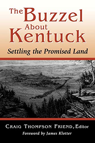 Stock image for The Buzzel About Kentuck: Settling the Promised Land for sale by Midtown Scholar Bookstore