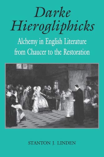 Beispielbild fr Darke Hierogliphicks: Alchemy in English Literature from Chaucer to the Restoration (Studies In English Renaissance) zum Verkauf von Midtown Scholar Bookstore