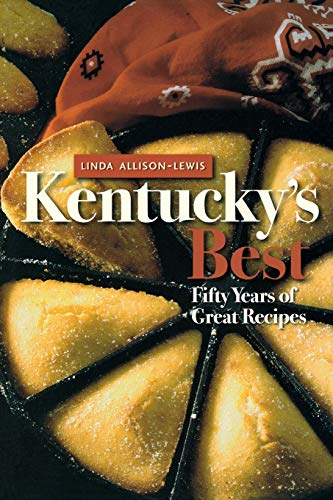 Beispielbild fr Kentucky's Best : Fifty Years of Great Recipes zum Verkauf von Better World Books