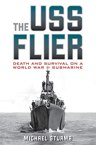 Stock image for The USS Flier: Death and Survival on a World War II Submarine for sale by ThriftBooks-Atlanta