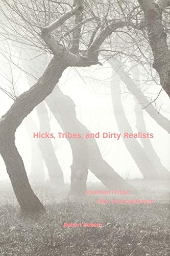 9780813192345: Hicks, Tribes, and Dirty Realists: American Fiction after Postmodernism