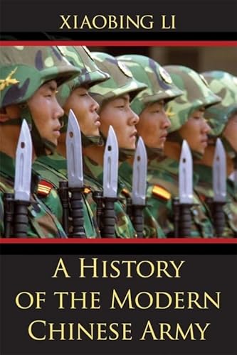 Stock image for A History of the Modern Chinese Army for sale by Midtown Scholar Bookstore