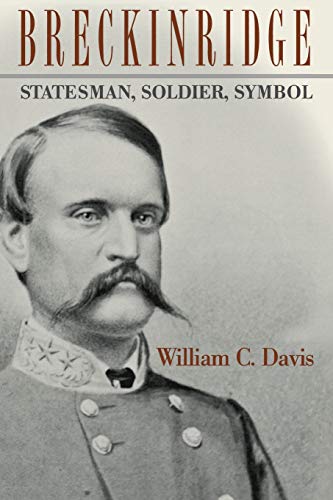 

Breckinridge: Statesman, Soldier, Symbol