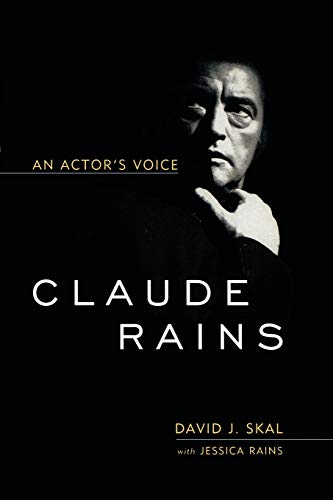 Imagen de archivo de Claude Rains: An Actor's Voice (Screen Classics) a la venta por GF Books, Inc.
