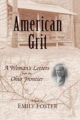 9780813192673: American Grit: A Woman's Letters from the Ohio Frontier