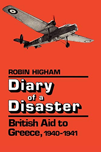 9780813192918: Diary of a Disaster: British Aid to Greece, 1940-1941
