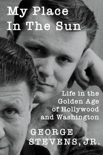 Beispielbild fr My Place in the Sun : Life in the Golden Age of Hollywood and Washington zum Verkauf von Better World Books