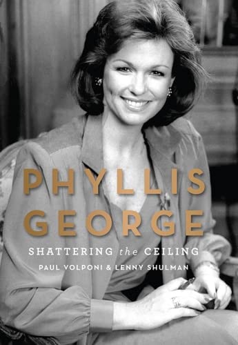 Stock image for Phyllis George: Shattering the Ceiling for sale by HPB Inc.