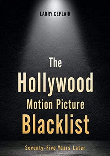Stock image for The Hollywood Motion Picture Blacklist: Seventy-Five Years Later for sale by SecondSale