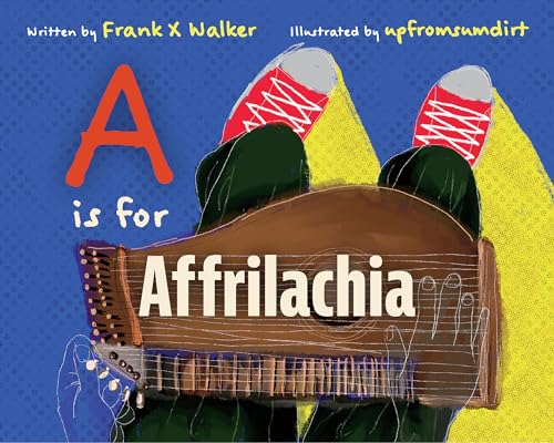 Stock image for A Is for Affrilachia for sale by Big River Books