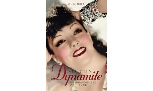 Stock image for Strictly Dynamite: The Sensational Life of Lupe Velez (Screen Classics) for sale by Second Chances Used Books