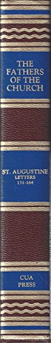 Fathers of the Church: Saint Augustine : Letters Volume 3 (9780813200200) by Wilfrid Parsons; St. Augustine