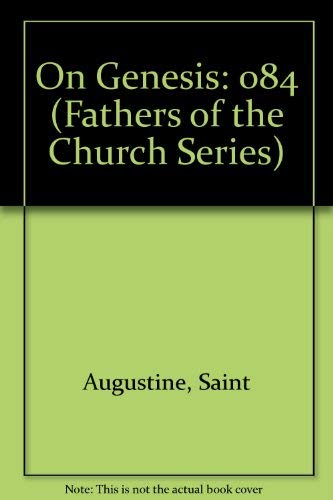 The Fathers of the Church: Saint Augustine : On Genesis (9780813200842) by Augustine, Saint, Bishop Of Hippo