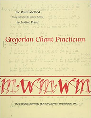9780813202136: Gregorian Chant Practicum: Textbook (English) (Ward Method)