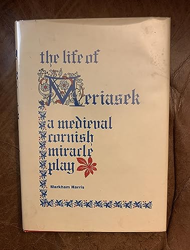 Stock image for The life of Meriasek: A medieval Cornish miracle play for sale by Midtown Scholar Bookstore