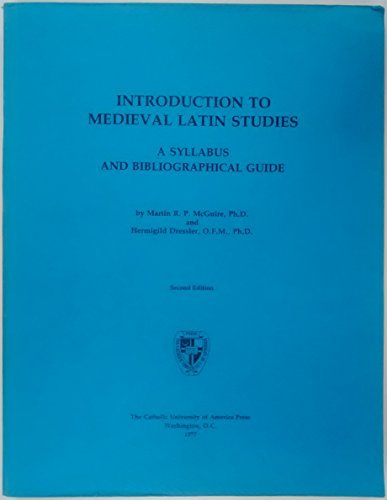 9780813205427: Introduction to Medieval Latin Studies: A Syllabus and Bibliographical Guide