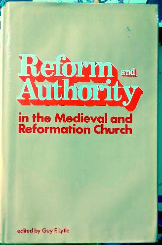 Stock image for Reform and authority in the medieval and reformation church for sale by HPB-Red