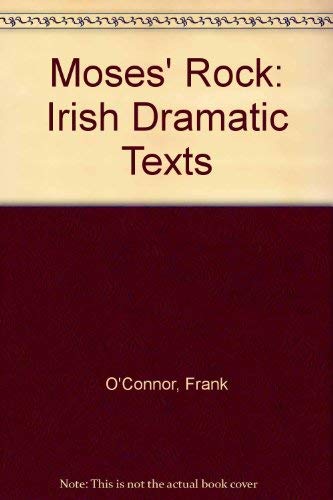 Moses' Rock: Irish Dramatic Texts (9780813205847) by O'Connor, Frank; Hunt, Hugh
