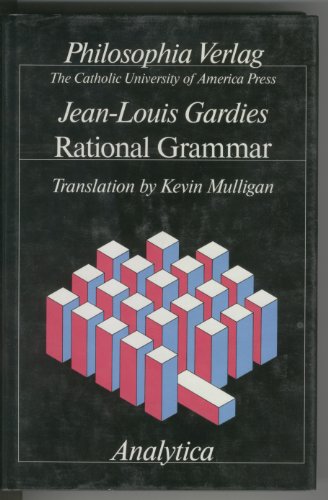 Rational Grammar (Transl. by Kevin Mulligan)