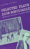9780813206165: Selected Plays of Dion Boucicault (Irish Drama Selections)